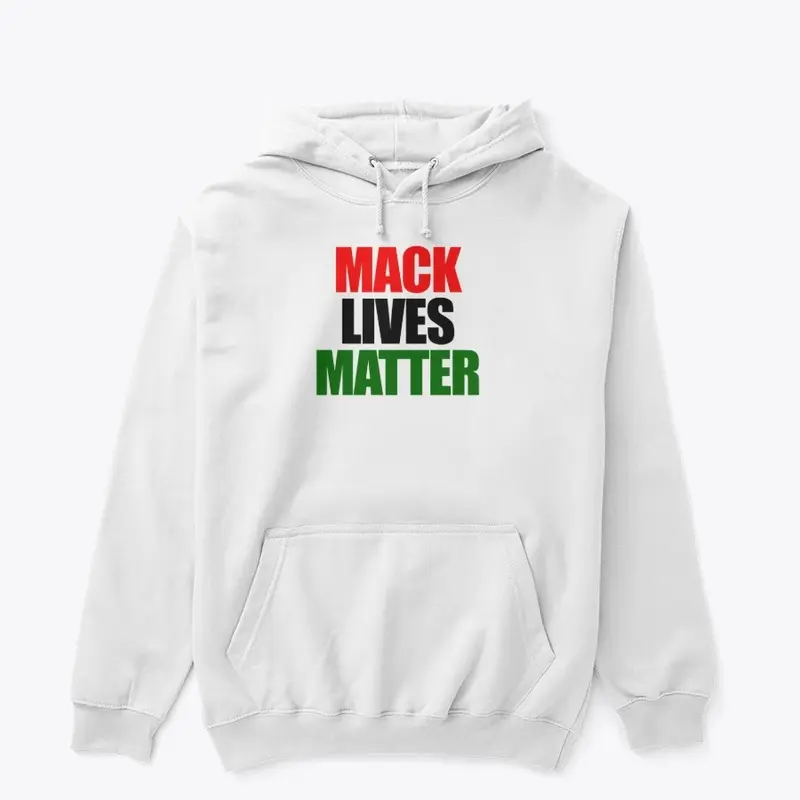 MACK LIVES MATTER