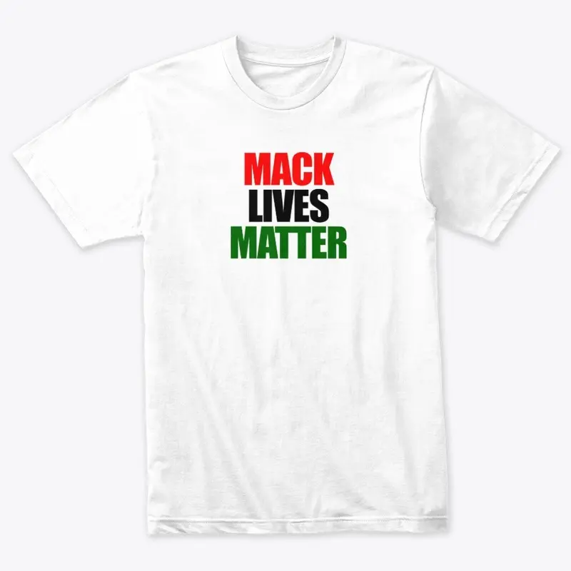 MACK LIVES MATTER