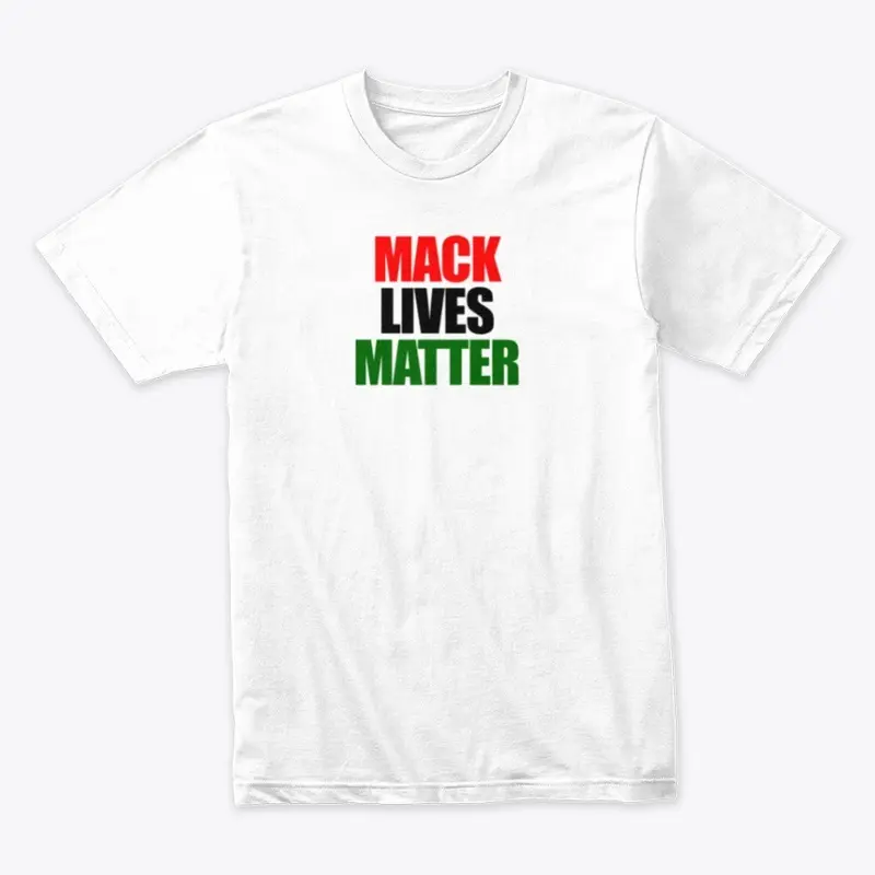 MACK LIVES MATTER