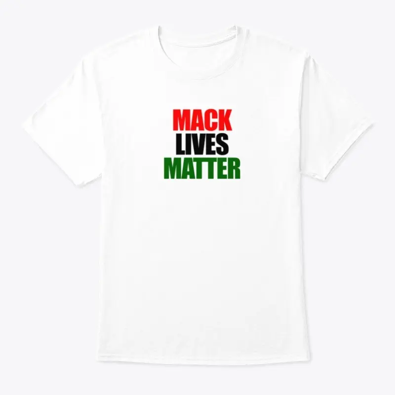 MACK LIVES MATTER