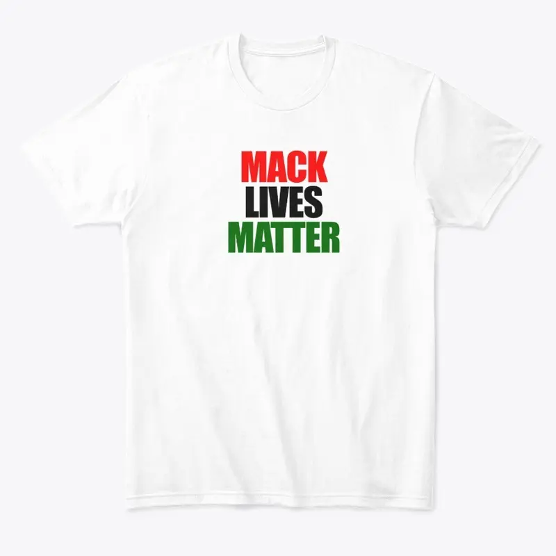 MACK LIVES MATTER