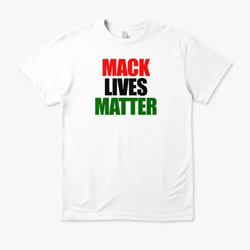 MACK LIVES MATTER